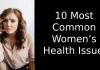 10 Most Common Women’s Health Issues